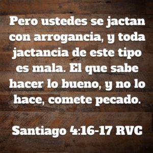 Santiago 4.16-17