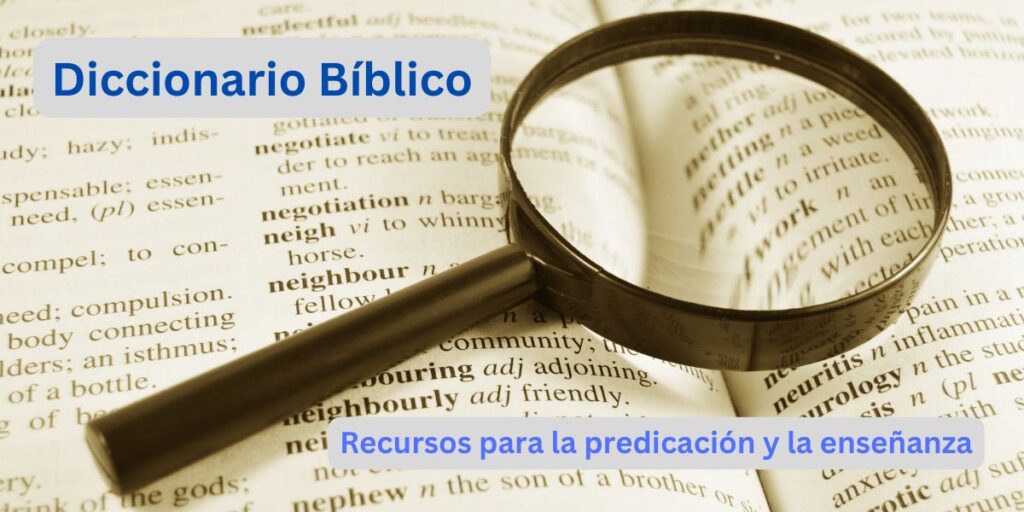 El amor en la Biblia
Diccionario Bíblico